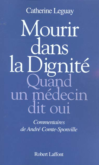 Mourir dans la dignité. Quand un médecin dit oui