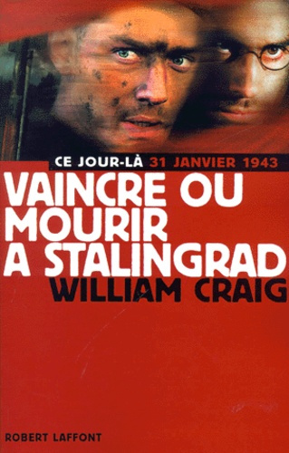 Vaincre ou mourir à Stalingrad. 31 janvier 1943