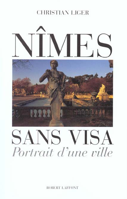 Nîmes sans visa. Portrait d'une ville