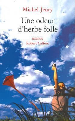 Le vrai goût de la vie Tome 2 : Une odeur d'herbe folle