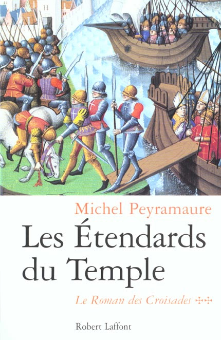 Le roman des Croisades Tome 2 : Les étendards du Temple
