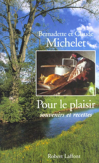 Pour le plaisir. Souvenirs et recettes