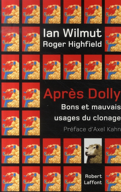 Après Dolly. Bons et mauvais usages du clonage