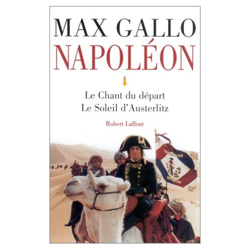 Napoléon. Tome 1, Le chant du départ ; Le soleil d'Austerlitz