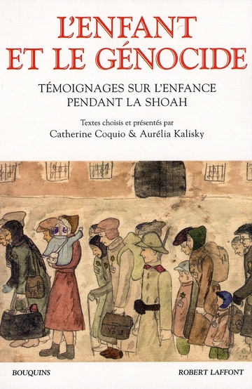L'enfant et le génocide. Témoignages sur l'enfance pendant la Shoah