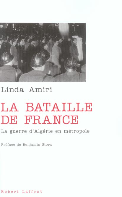 La bataille de France. La guerre d'Algérie en métropole