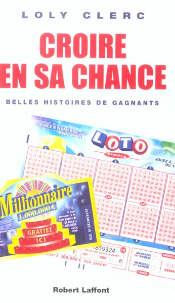 Croire en sa chance. Belles histoires de gagnants