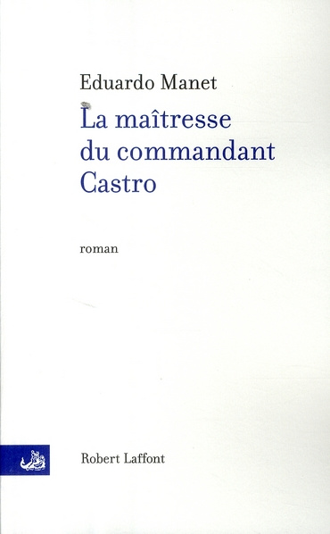 La maîtresse du commandant Castro