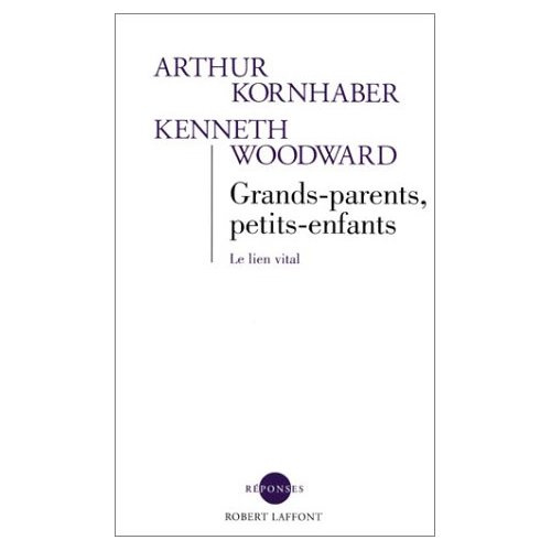 Grands-parents, petits-enfants. Le lien vital