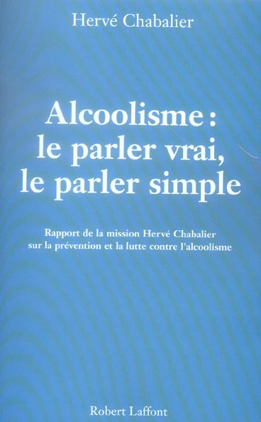 Alcoolisme. Le parler vrai, le parler simple