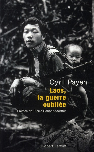 Laos, la guerre oubliée