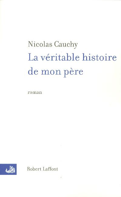 La véritable histoire de mon père