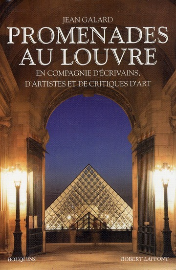 Promenades au Louvre. En compagnie d'écrivains, d'artistes et de critiques d'art