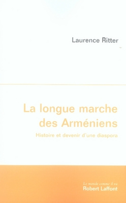La longue marche des Arméniens. Histoire et devenir d'une diaspora