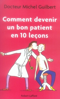 Comment devenir un bon patient en 10 leçons
