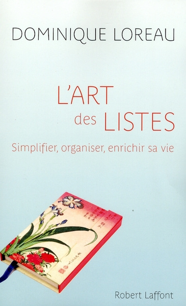 L'art des listes. Simplifier, organiser, enrichir sa vie