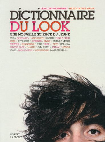 Dictionnaire du look. Une nouvelle science du jeune