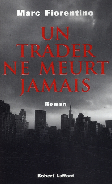 Un trader ne meurt jamais
