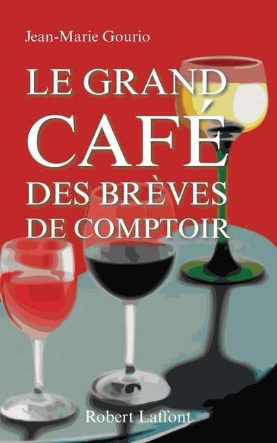 Le grand café des brèves de comptoir