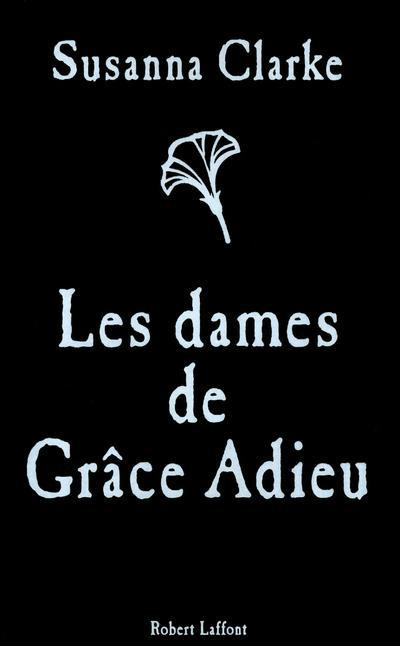 Les dames de Grâce Adieu et autres récits