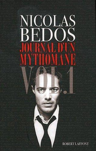 Journal d'un mythomane. Volume 1