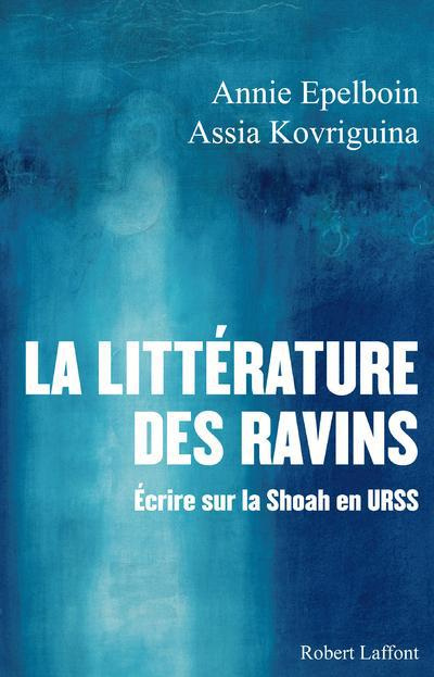 La littérature des ravins. Ecrire sur la Shoah en URSS