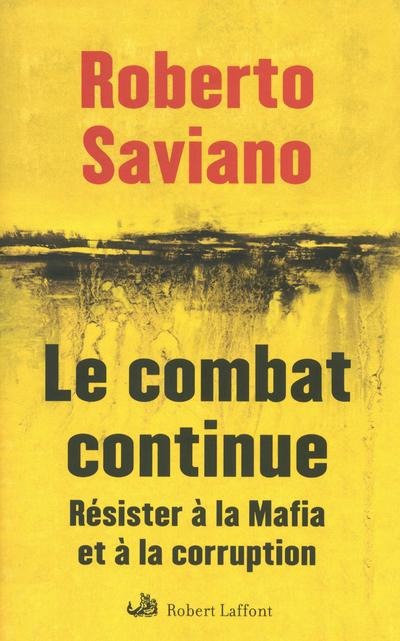 Le combat continue. Résister à la mafia et à la corruption