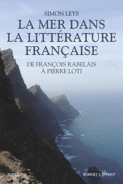 La mer dans la littérature française. De François Rabelais à Pierre Loti