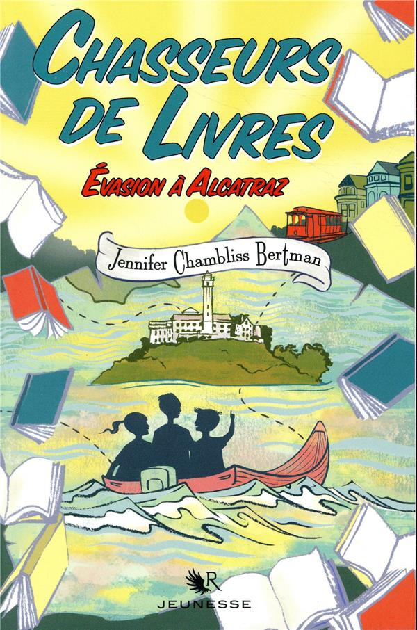 Chasseurs de livres Tome 3 : Evasion à Alcatraz