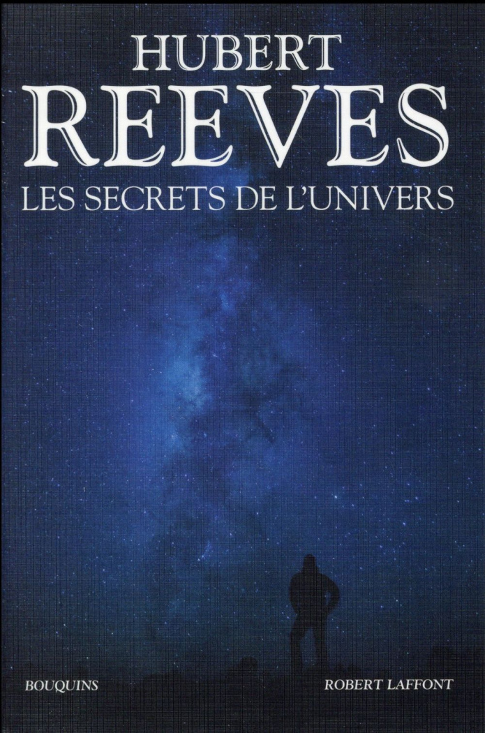 Les secrets de l'univers. Patience dans l'azur ; L'heure de s'enivrer ; Dernières nouvelles du cosmo