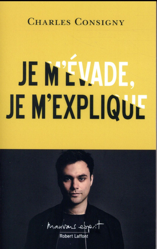 Je m'évade, je m'explique