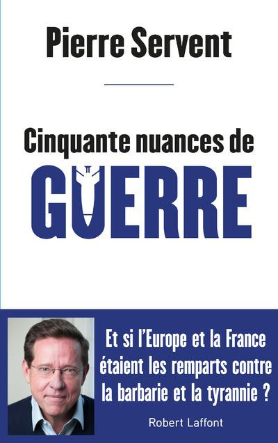 Cinquante nuances de guerre. Et si la France était le meilleur rempart contre la barbarie et la tyra