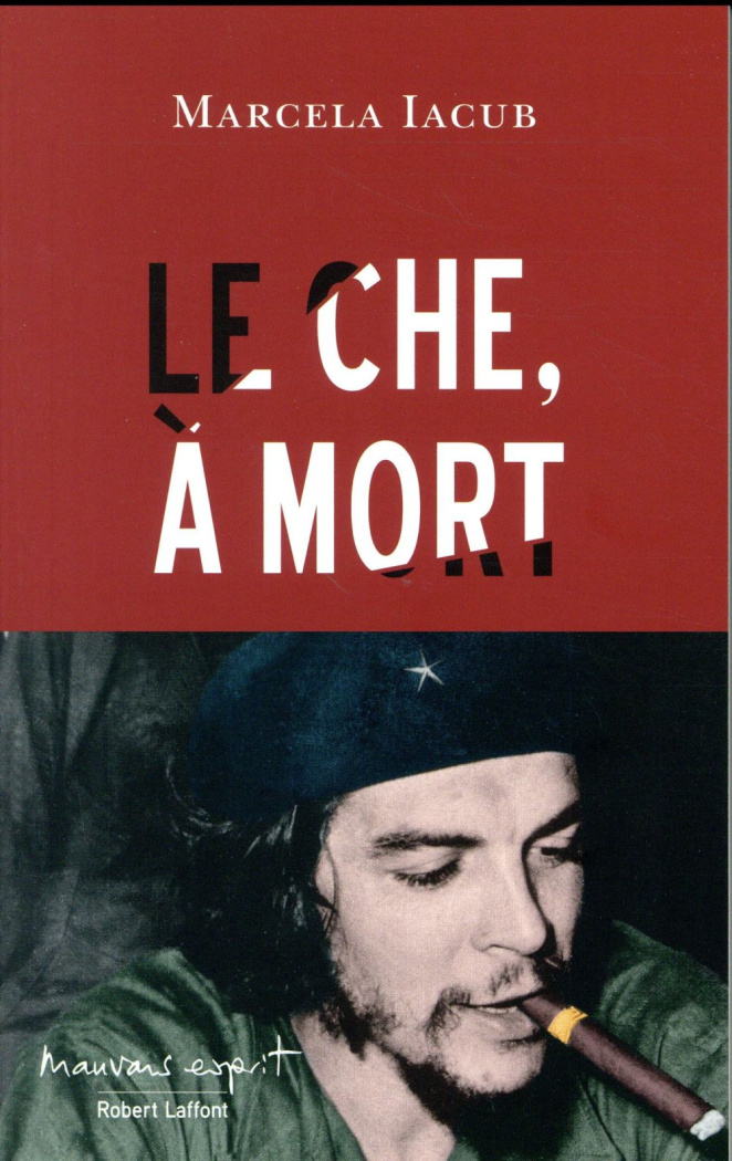 Le Che, à mort