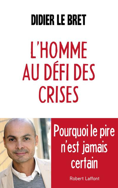 L'homme au défi des crises