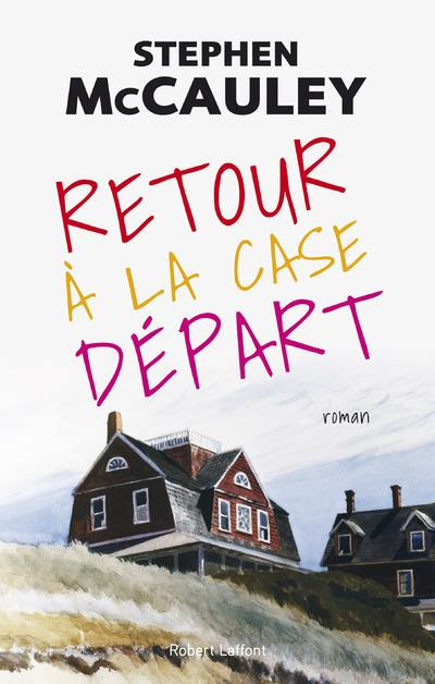 Retour à la case départ