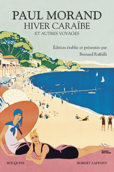 Hiver Caraïbe. Et autres voyages