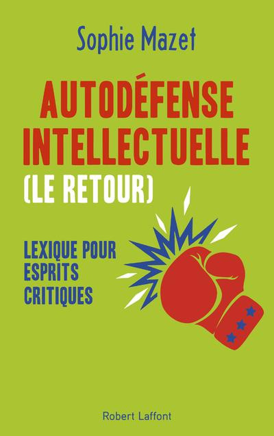 Autodéfense intellectuelle (Le retour)