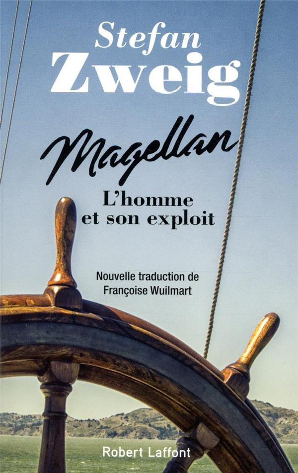 Magellan. L'homme et son exploit