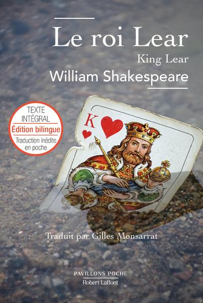 Le roi Lear. Edition bilingue français-anglais