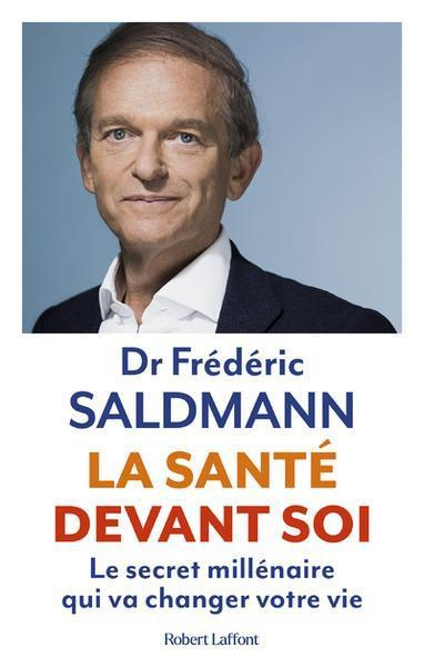 La santé devant soi Le secret millénaire qui va changer votre vie
