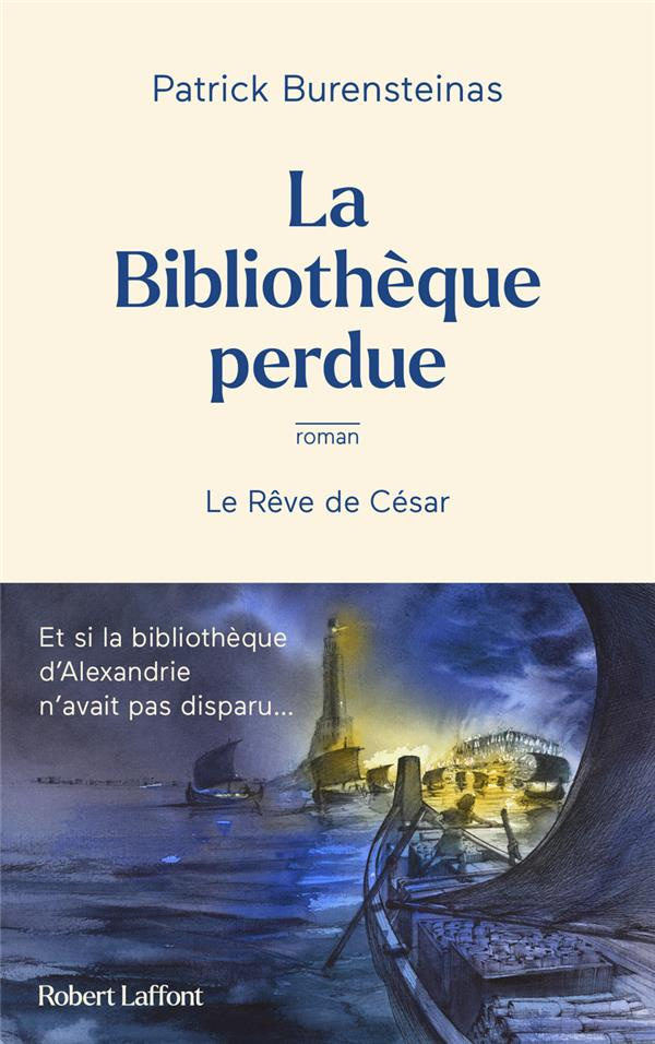 La bibliothèque perdue. Le rêve de César