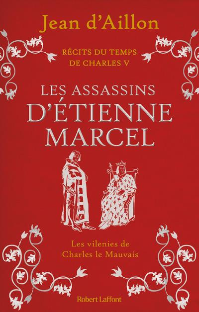 Récits du temps de Charles V : Les assassins d'Etienne Marcel