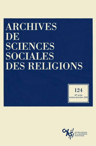 Archives de sciences sociales des religions N°124 oct-déc 2003