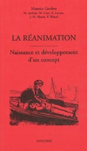 La réanimation. Naissance et développement d'un concept