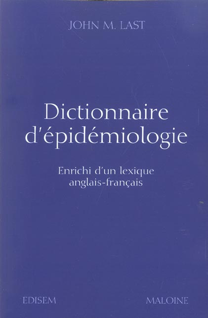 Dictionnaire d'épidémiologie. Enrichi d'un lexique Anglais-Français