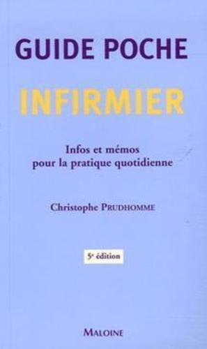 Guide poche Infirmier. Infos et mémos pour la pratique quotidienne, 5e édition
