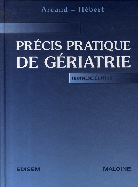 Précis pratique de gériatrie. 3e édition