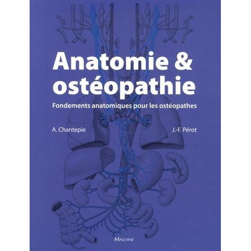 Anatomie & ostéopathie. Fondements anatomiques pour les ostéopathes