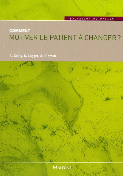 Comment motiver le patient à changer ?