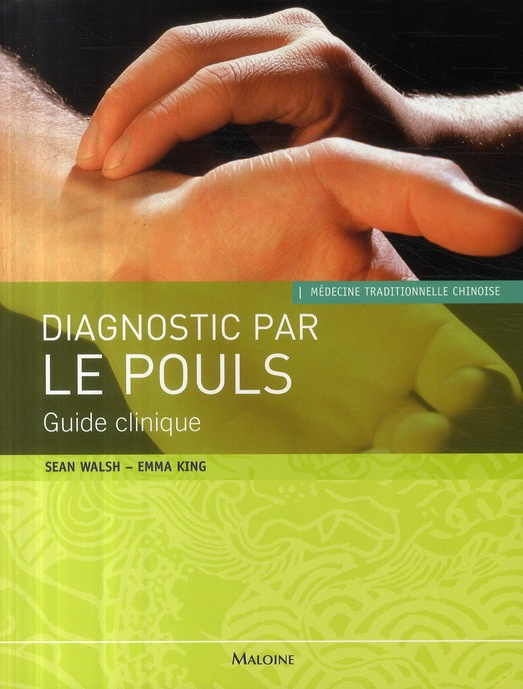 Diagnostic par le pouls. Guide clinique